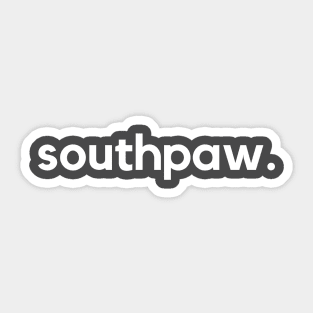 Southpaw- a design for lefties Sticker